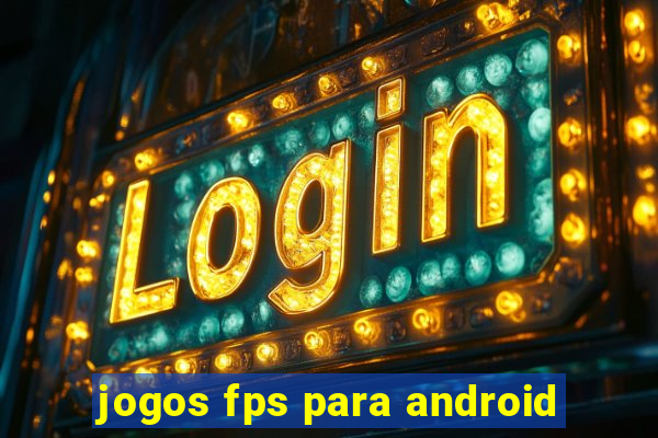 jogos fps para android